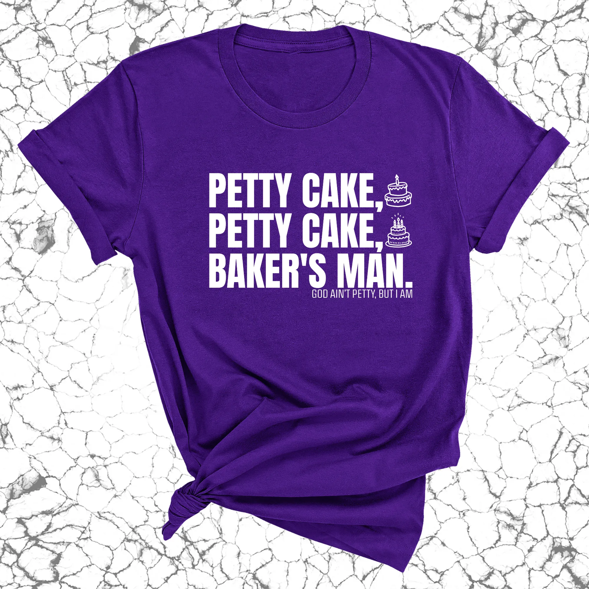 Petty Cake, Petty Cake, Baker's Man Too Unisex Tee